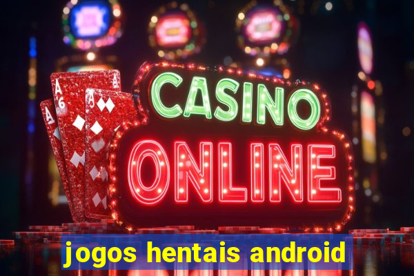 jogos hentais android